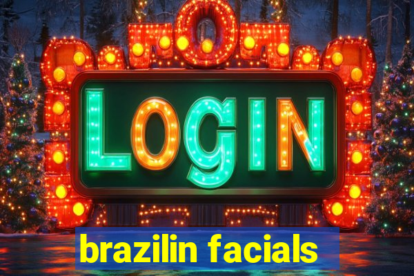 brazilin facials